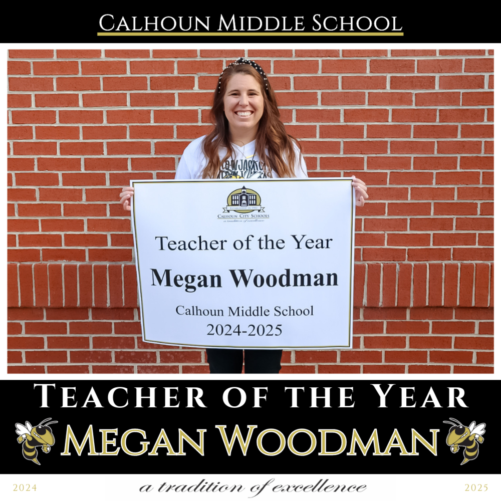 CMS ANNOUNCES MEGAN WOODMAN 20242025 TEACHER OF THE YEAR Calhoun